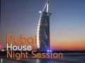 Dubai House Night Session 02.04.2011