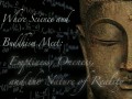 Буддизм и наука: точки соприкосновения (часть первая)