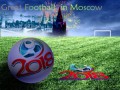 A great Footboll in Moscow