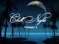 Various Artists - VA - Chill Night Volume 1 (2011)