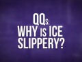 Почему лед скользкий?