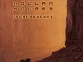 Hollan Holmes - Incandescent