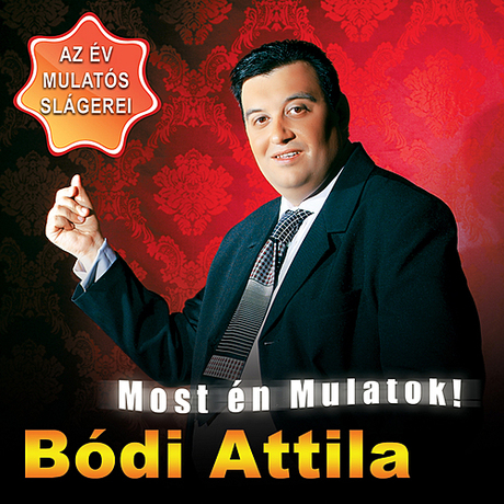 00.Bódi Attila - Most én mulatok (2011)