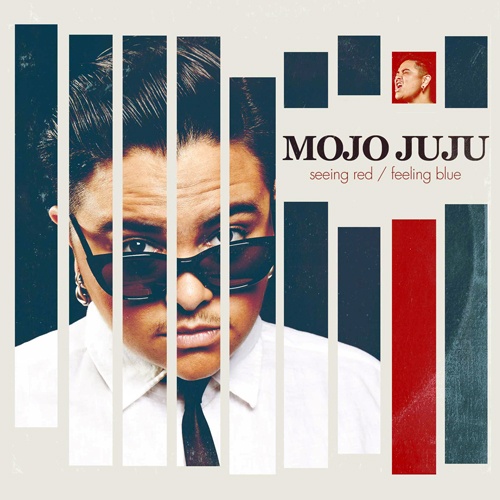 Mojo Juju - Seeing Red.Feeling Blue (2015)