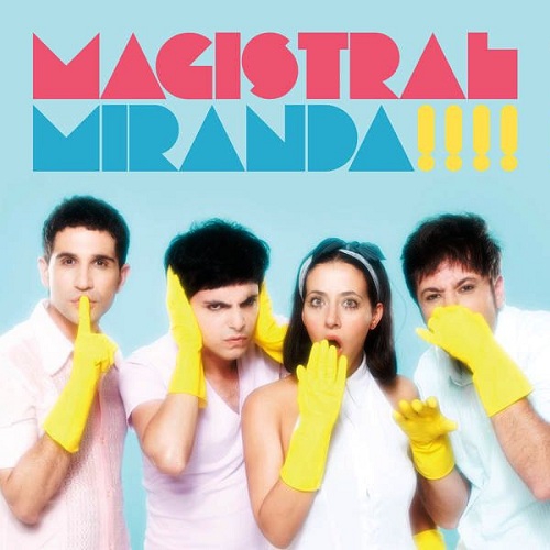 Miranda! – Magistral (2011) (2016)