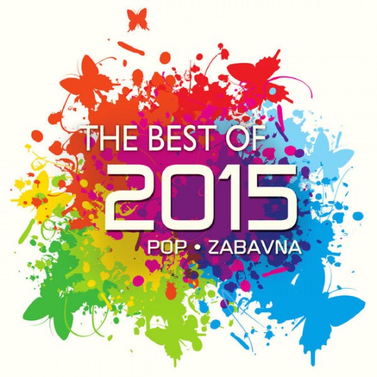 Croatia Records - The Best of 2015 (Pop i Zabavna)