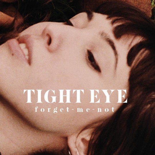 Tight Eye - Forget-Me-Not (2016)