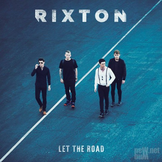 Rixton - Let the Road (2015)