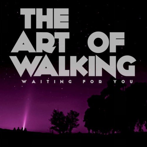 The Art Of Walking – Waiting For You (2016)