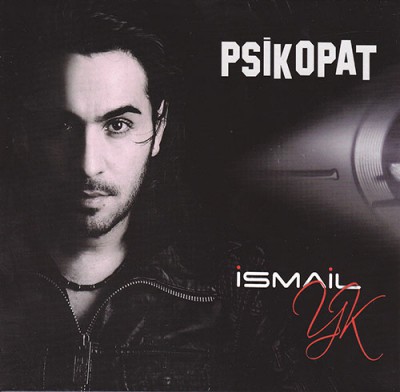 00.İsmail YK - Psikopat (2011)