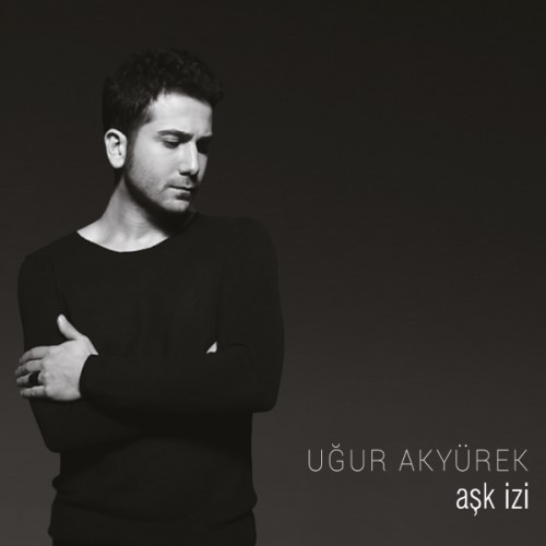 Uğur Akyürek - Aşk İzi (2016)