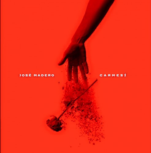 Jose Madero – Carmesí (2016)