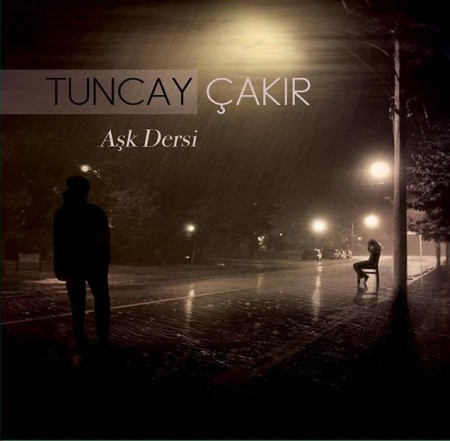 Tuncay Çakır - Aşk Dersi (2016)