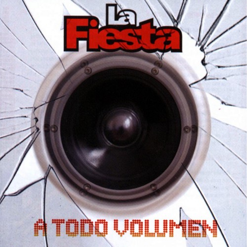 La Fiesta – a Todo Volumen (2007)