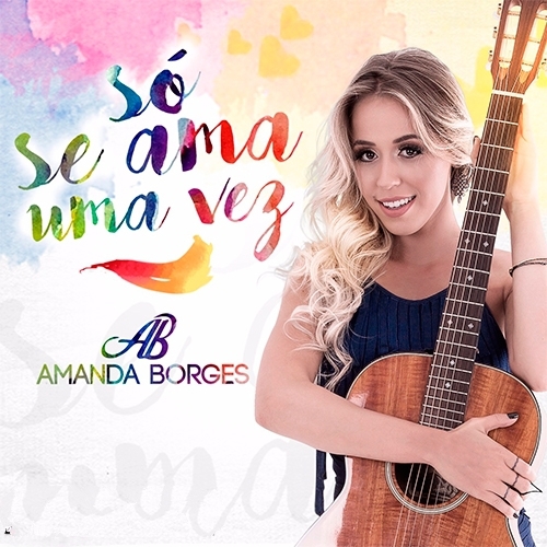 Amanda Boges - Só Se Ama Uma Vez-2016