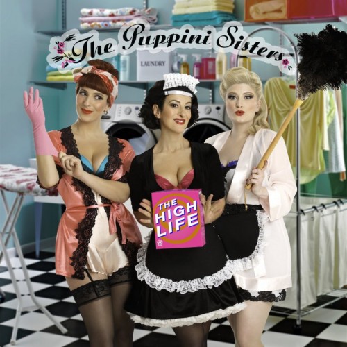 The Puppini Sisters - The High Life (2016)
