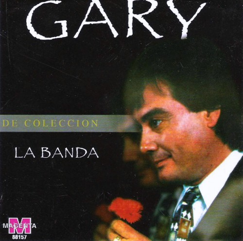Gary & La Banda - De Colección (2005)