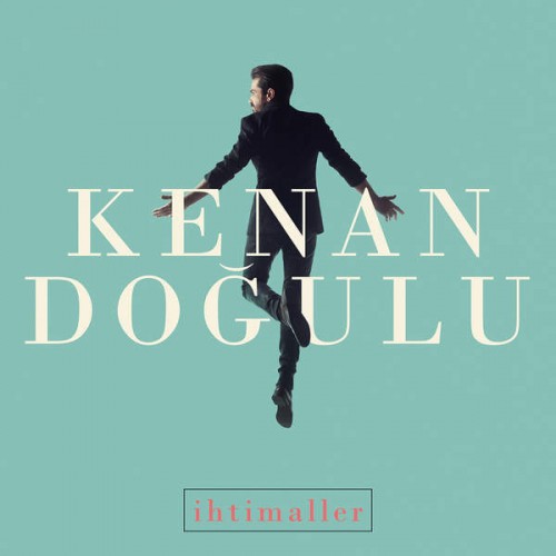 Kenan Doğulu - İhtimal (2016) Full Albüm