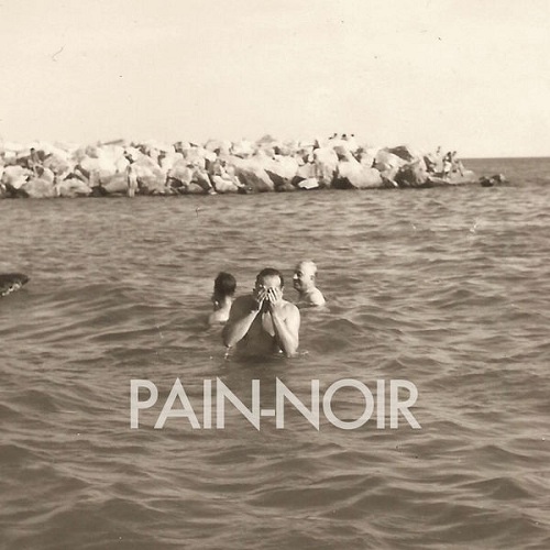 Pain-Noir - Pain-Noir (2015)