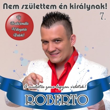 Roberto - Nem születtem én királynak (2016)