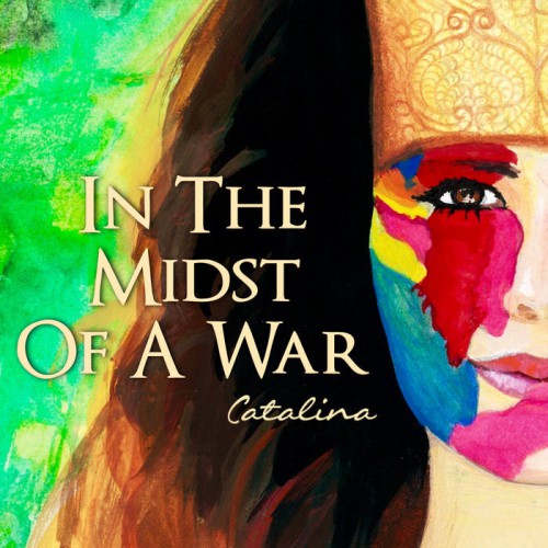 Catalina - In The Midst Of A War (2015)
