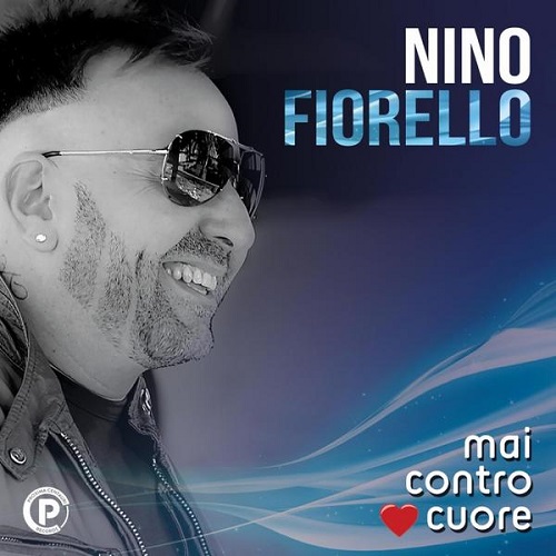 00.Nino Fiorello - Mai contro cuore (2016)