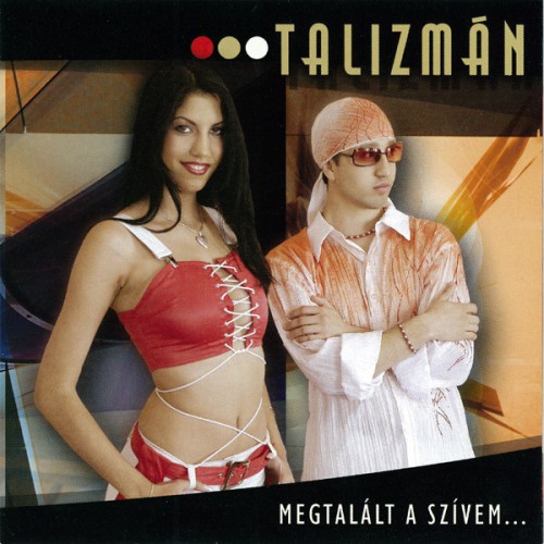 Talizman - Megtalalt A Szivem (2003)