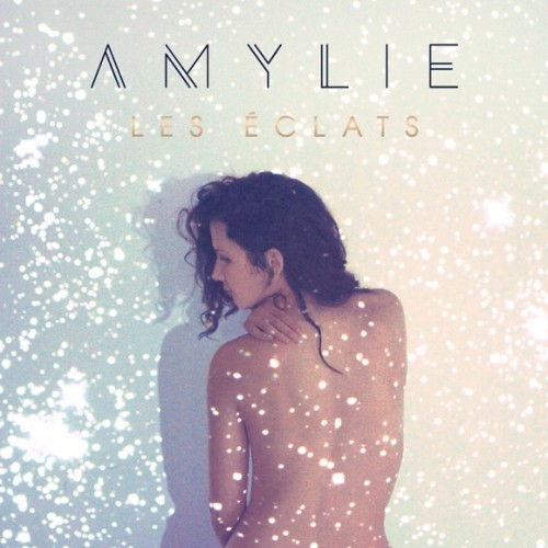 Amylie - Les Eclats (2016)l