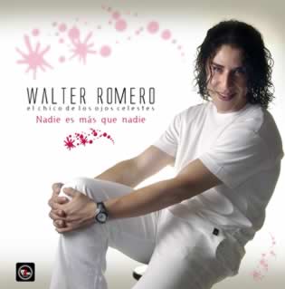 Walter Romero - Nadie es mas que nadie (2007)