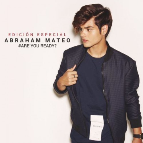 Abraham Mateo - Are You Ready (Edicion Especial) (2016)