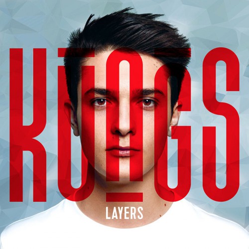 Kungs – Layers (2016)