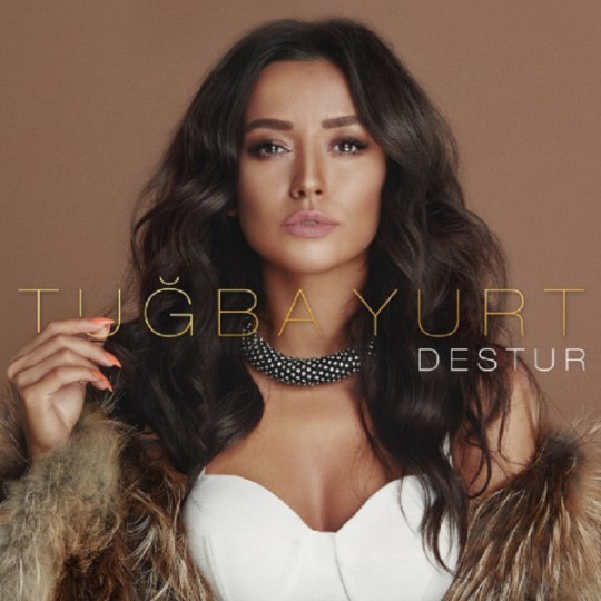 Tuğba Yurt - Destur