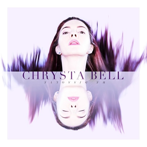 00.Chrysta Bell - We Dissolve (2017)