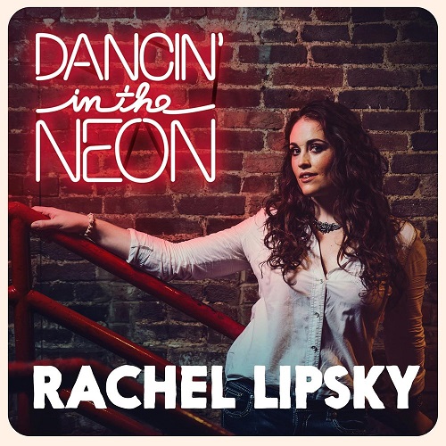 00.Rachel Lipsky - Dancin' in the Neon (2017)