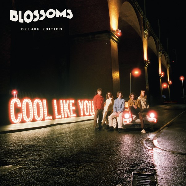 Blossoms - Cool Like You (2 CD Deluxe Edition) (2018)