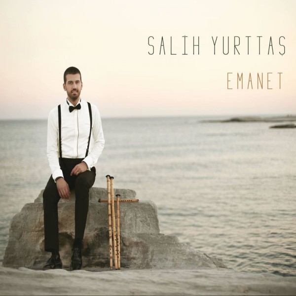 Salih Yurttaş - Emanet 2018
