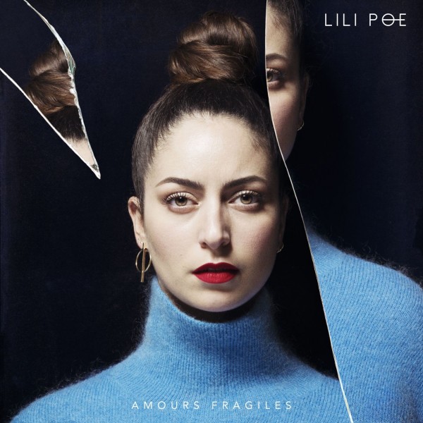 Lili Poe - Amours fragiles (2018)