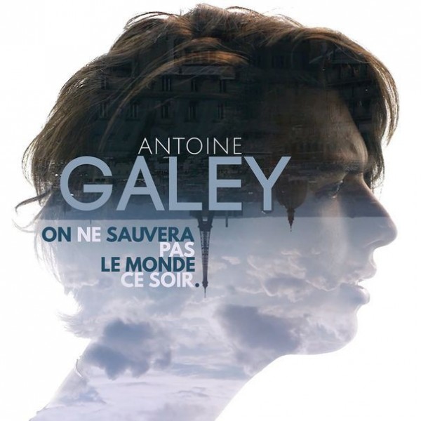 Antoine Galey – On ne sauvera pas le monde ce soir (EP) (2018)