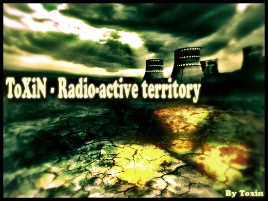 ToXiN_Radio-active territory