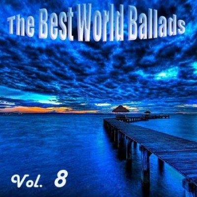 The Best World Ballads Vol.8 (2011)