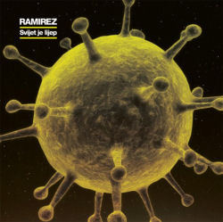 Ramirez - 2011 - Svijet Je Lijep