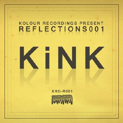 KiNK - Reflections001