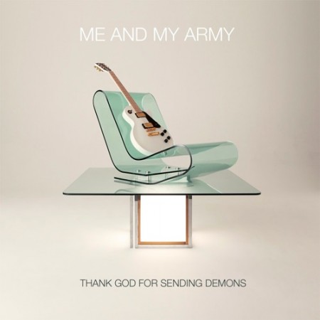 Me And My Army - Thank God For Sending Demons (2011)