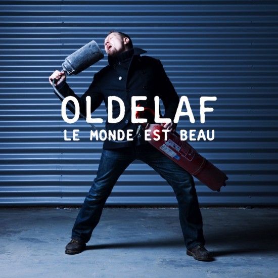Oldelaf - Le Monde Est Beau (2011)