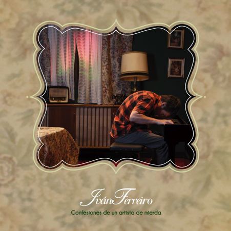 ivan-ferreiro-confesiones-de-un-artista-de-mierda