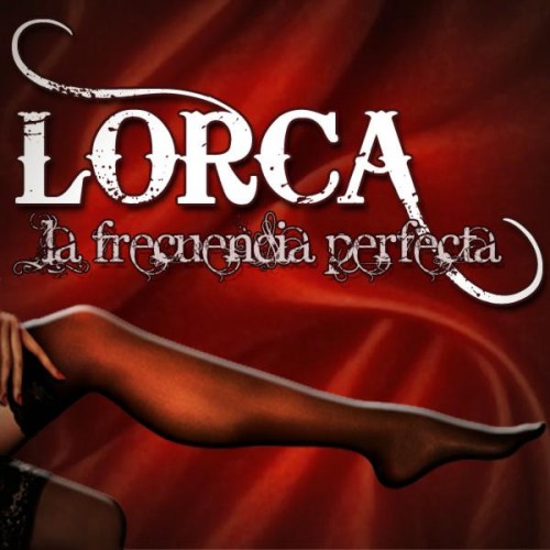 Lorca - La Frecuencia Perfecta - 2011