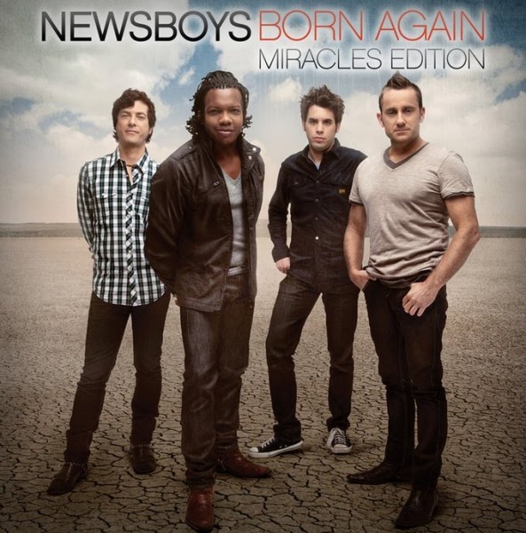 Newsboys - Born Again Miracles Edition (2011)