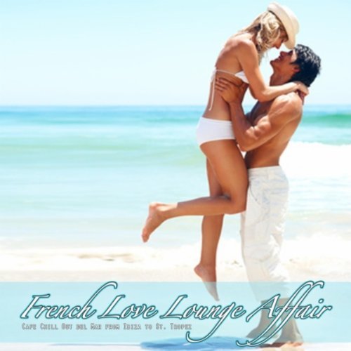 French Love Lounge Affair (2011)