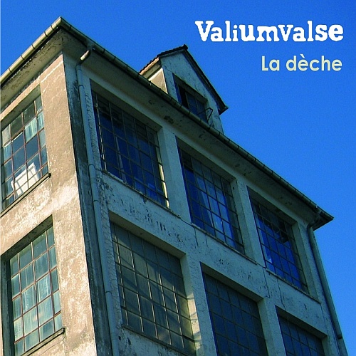 Valiumvalse - La deche (2005)