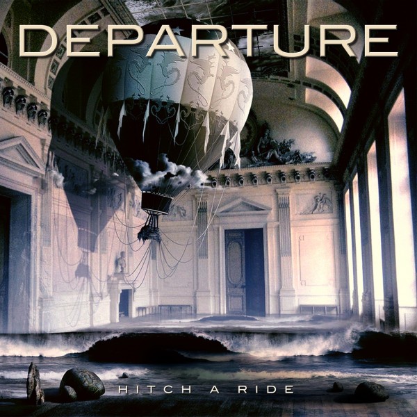 Departure - Hitch A Ride [2012]